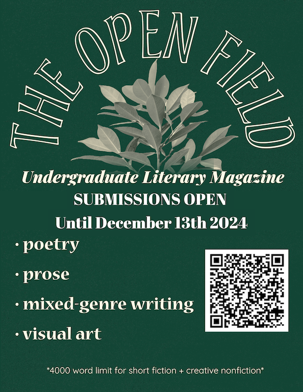 A flyer announcing a call for submissions in multiple genres for the undergraduate literary magazine, The Open Field. A QR code is included.